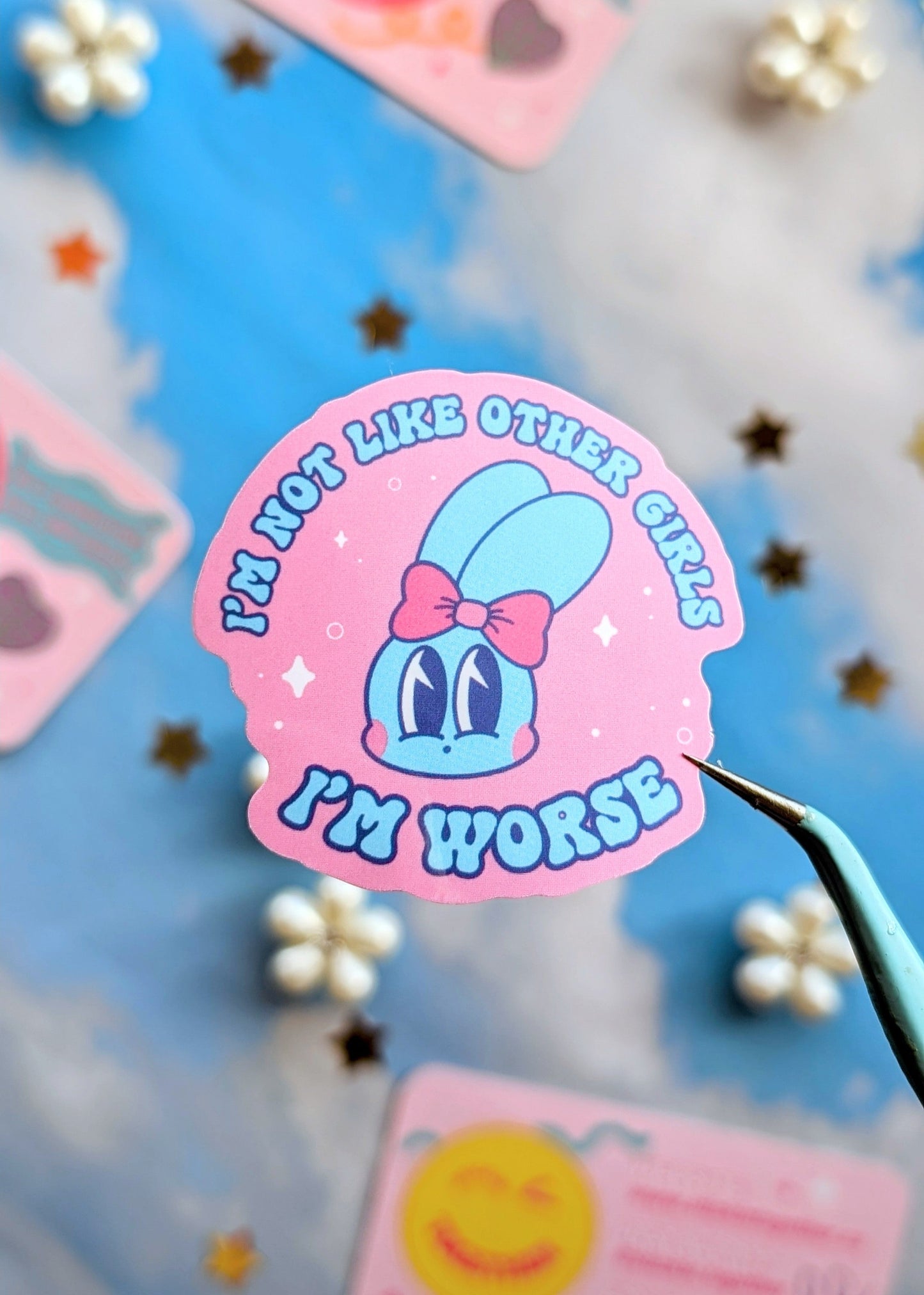 I'm Not Like Other Girls, I'm Worse Sticker