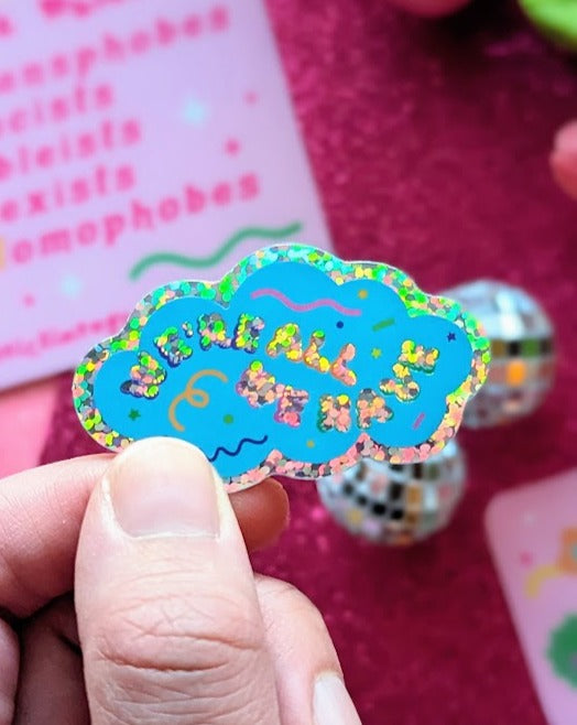 We're All We Have Glitter Sticker