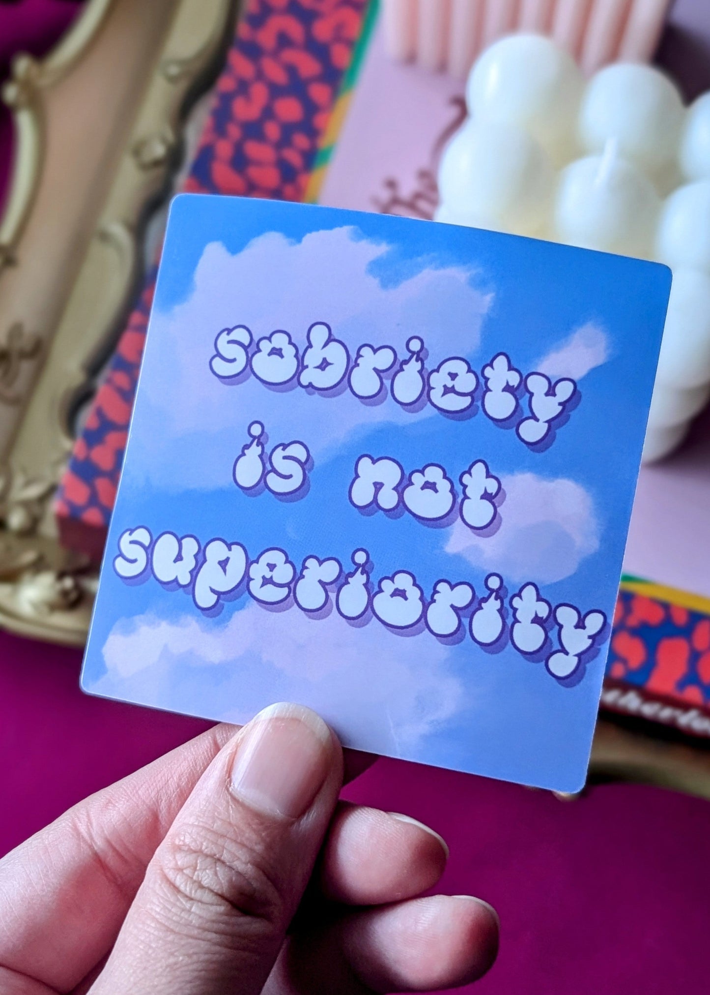 Sobriety Not Superiority Sticker
