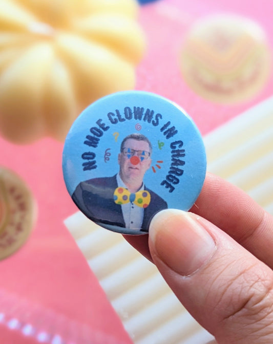 No Moe Clowns in Charge Button Pins