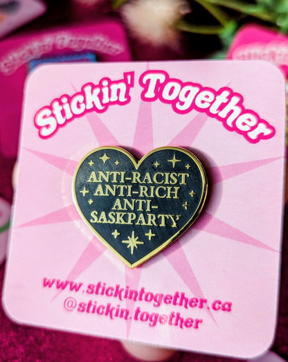 Anti-Racist, Anti-Rich, Anti-Sask Party Enamel Pin