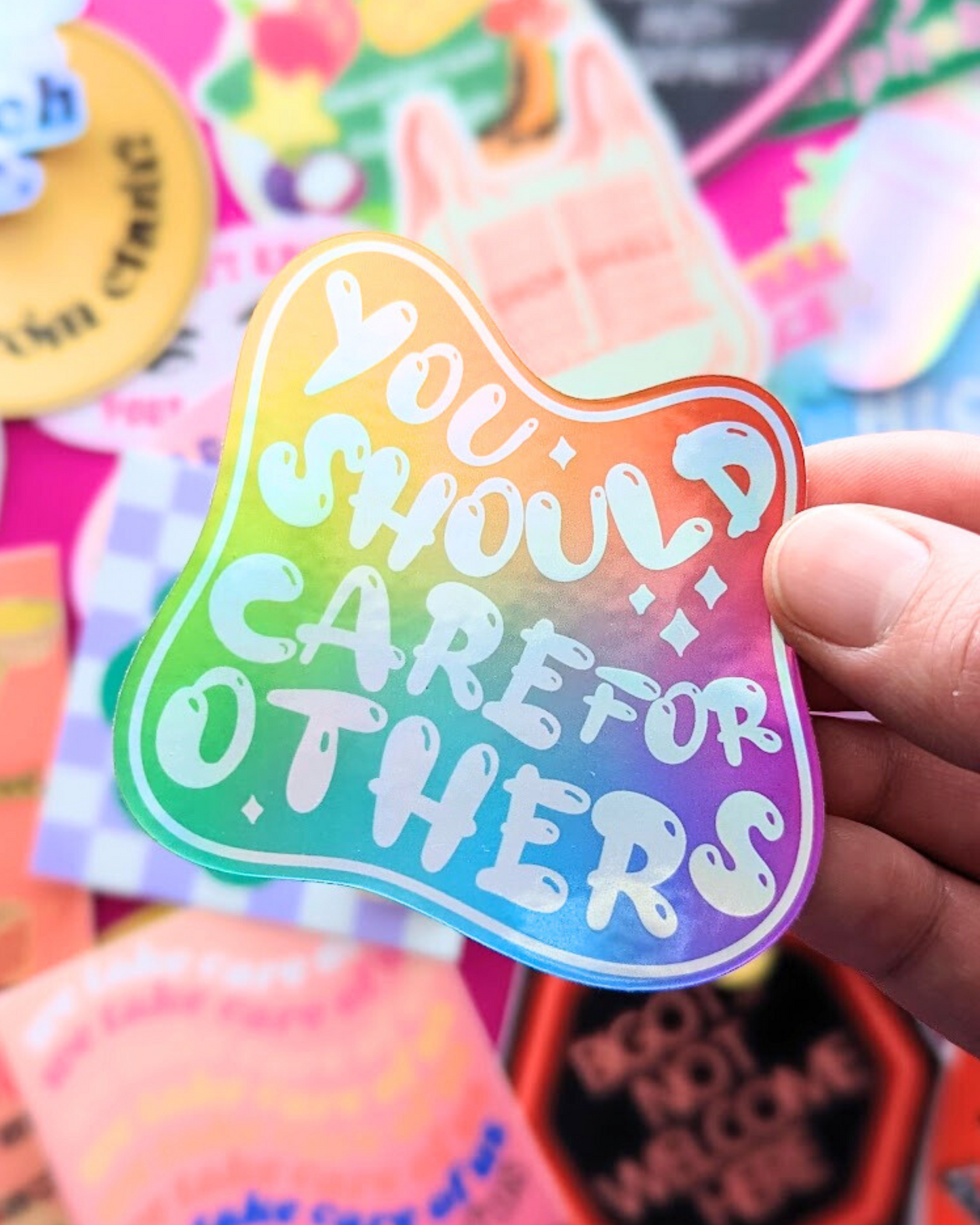 You Should Care for Others Holographic Sticker