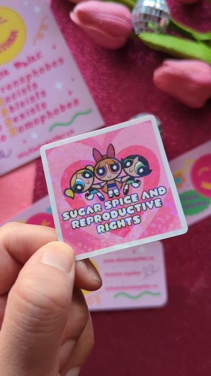 Sugar, Spice, and Reproductive Rights Heart Holo Sticker