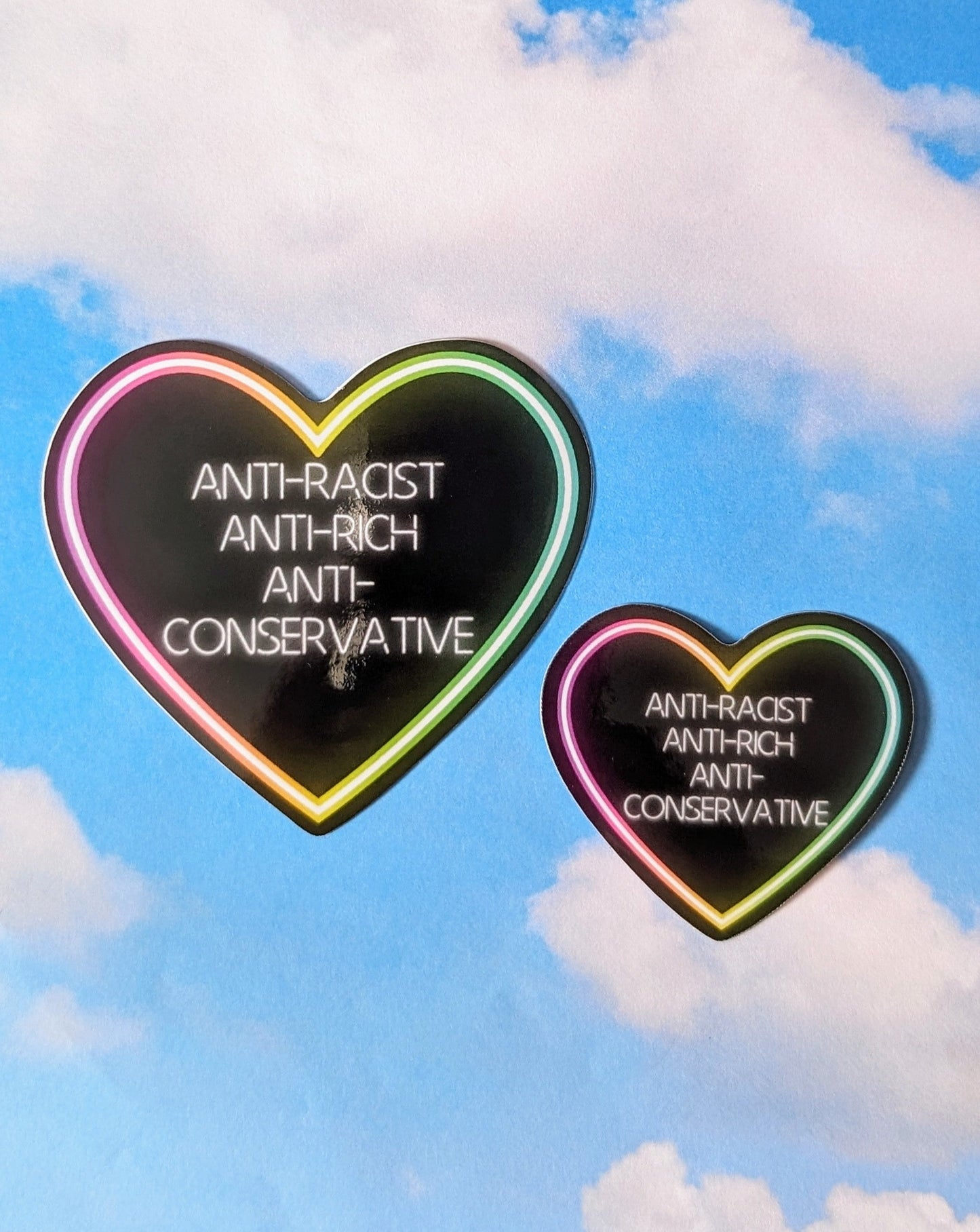 Anti-Racist, Anti-Rich, Anti-Conservative Sticker