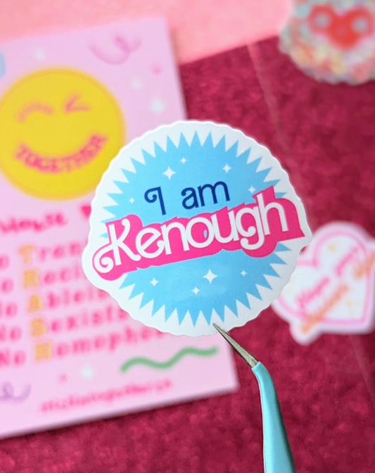 I Am Kenough Sticker