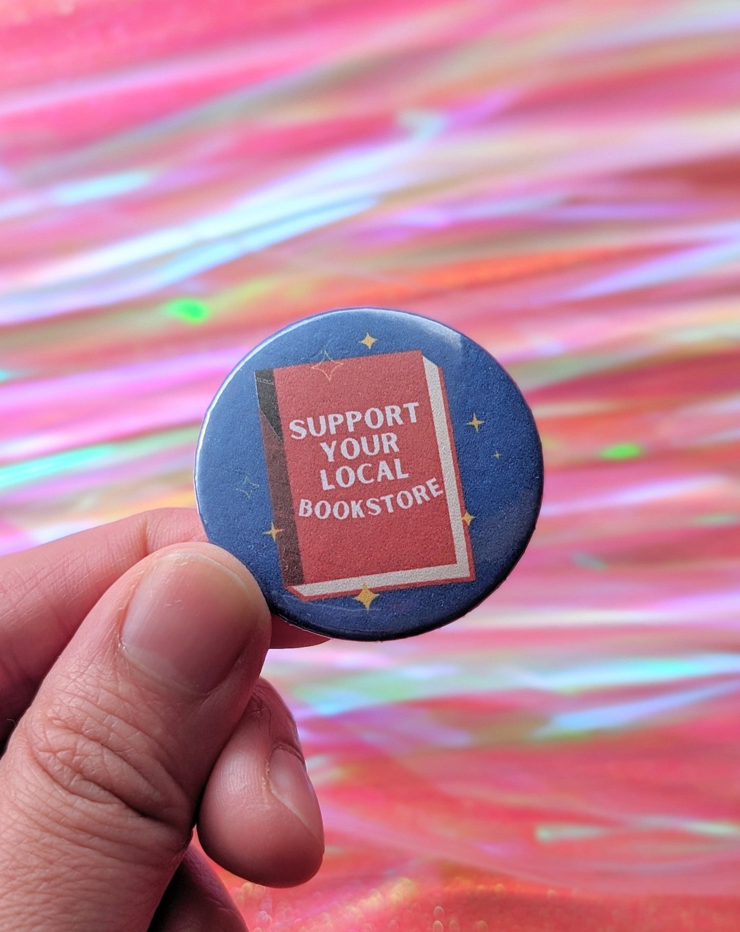 Support Your Local Bookstore Button Pins