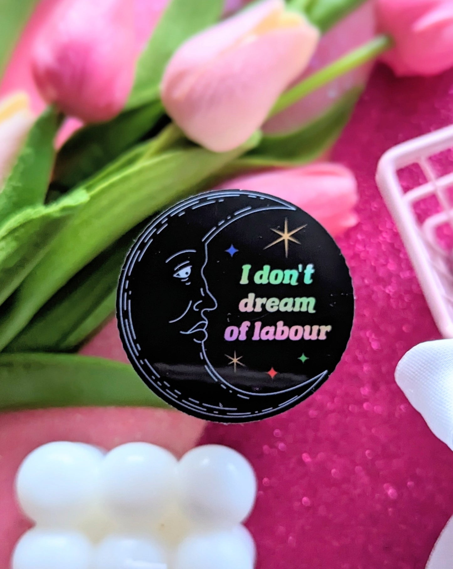 I Don't Dream of Labour Holographic Sticker