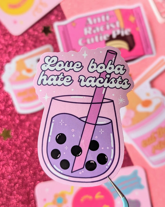 Love Boba, Hate Racists Sticker