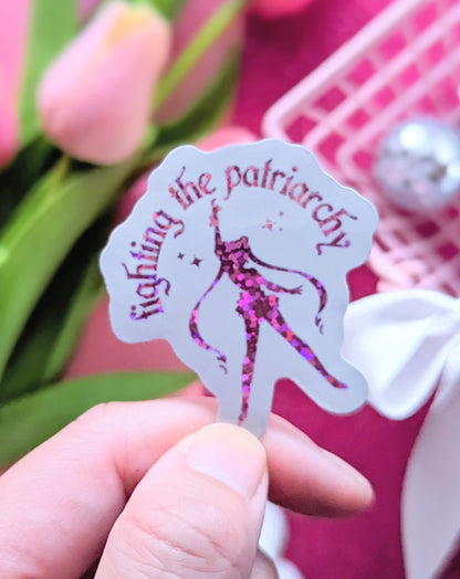 Fighting The Patriarchy Glitter Sticker